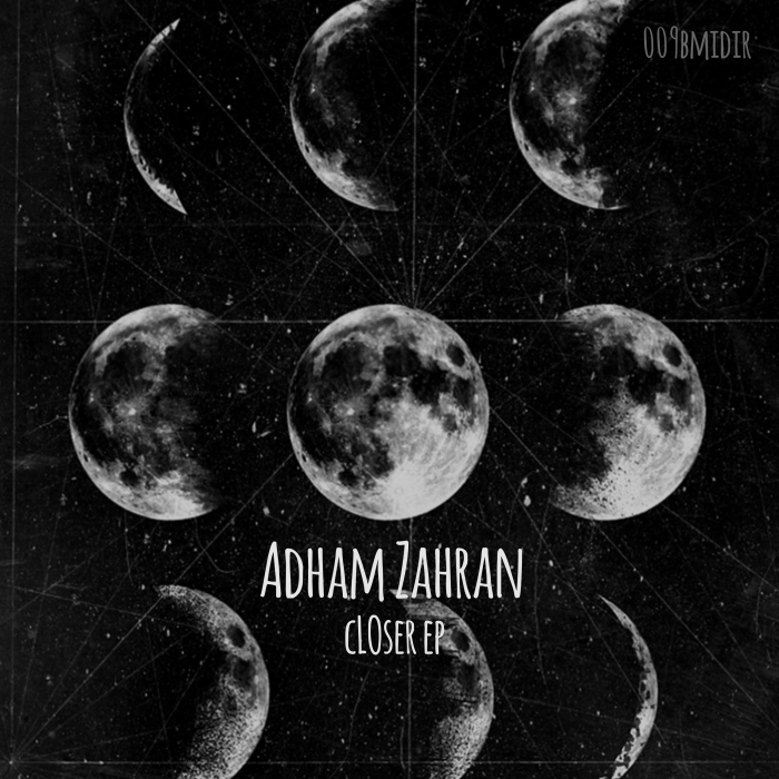 ADHAM ZAHRAN - Closer EP