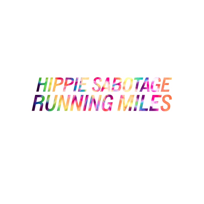 Running Miles (Explicit) by Hippie Sabotage on MP3, WAV, FLAC, AIFF