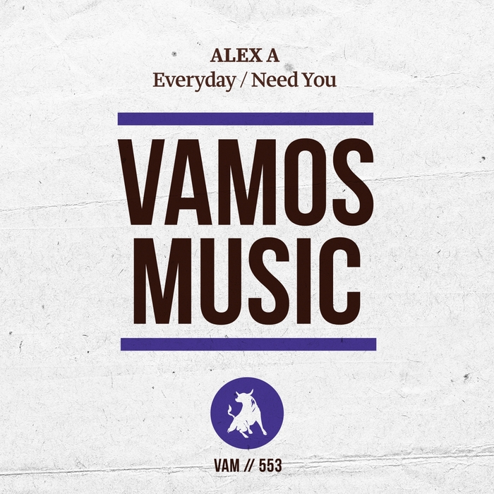 ALEX A - Everyday/Need You