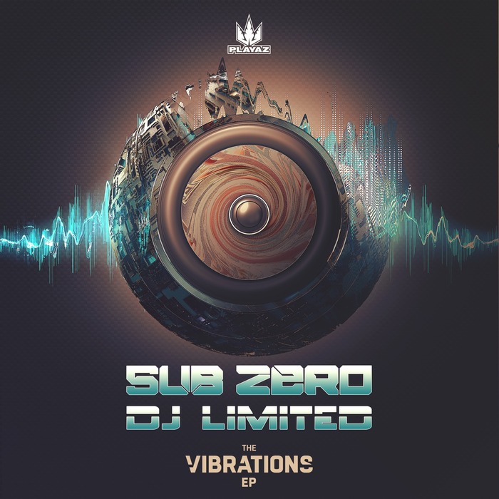 SUB ZERO & DJ LIMITED - The Vibrations EP