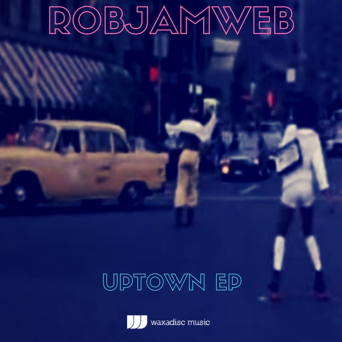 ROBJAMWEB - Uptown EP