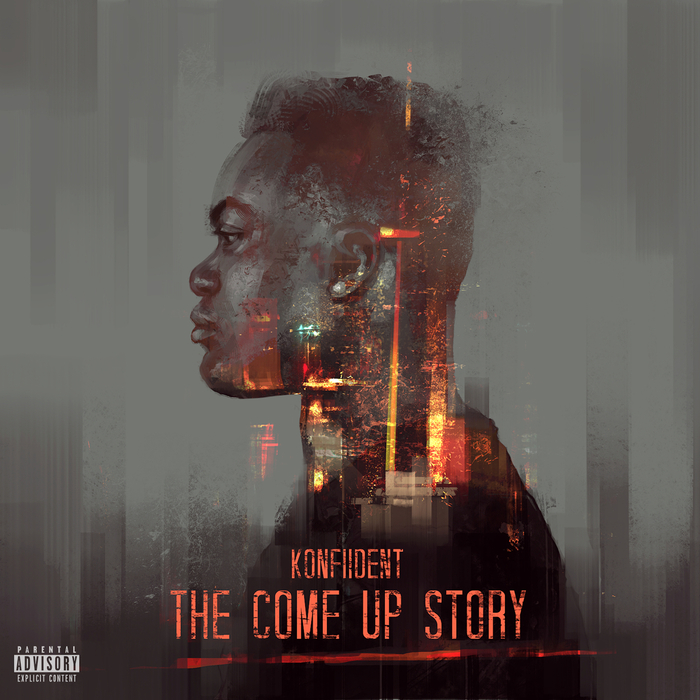 KONFIIDENT - The Come Up Story (Explicit)