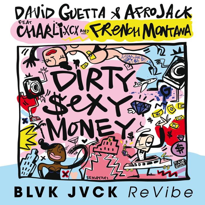 DAVID GUETTA/AFROJACK feat CHARLI XCX/FRENCH MONTANA - Dirty Sexy Money