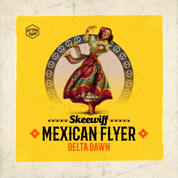 SKEEWIFF - Mexican Flyer/Delta Dawn