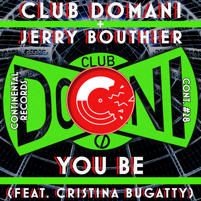 CLUB DOMANI/JERRY BOUTHIER feat CRISTINA BUGATTY - You Be