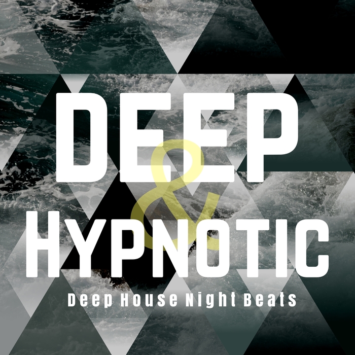 VARIOUS - Deep & Hypnotic/Deep House Night Beats