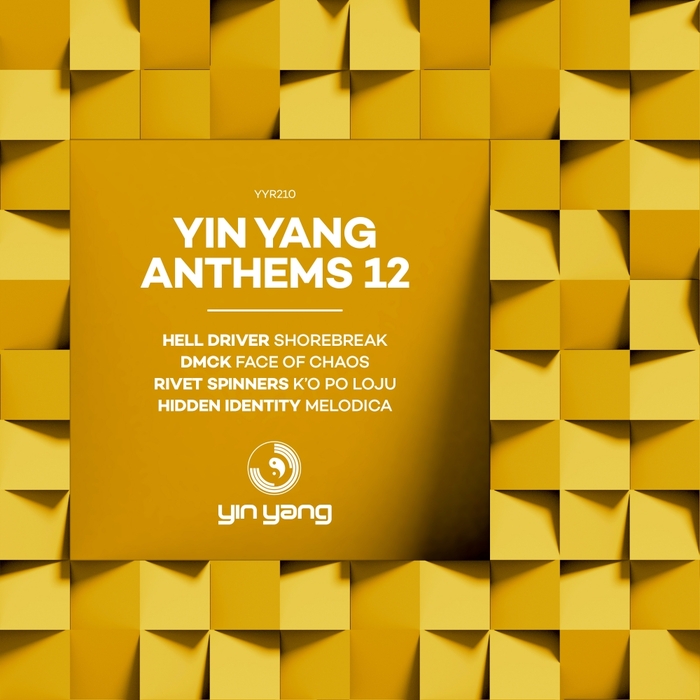 HELL DRIVER/DMCK/RIVET SPINNERS/HIDDEN IDENTITY - Yin Yang Anthems 12
