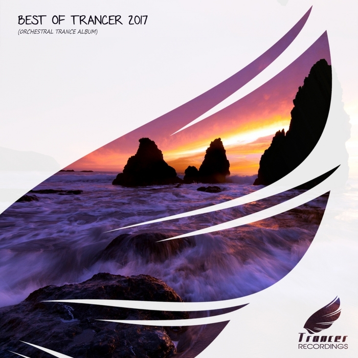 NICK TURNER/VARIOUS - Best Of Trancer 2017 (unmixed tracks)