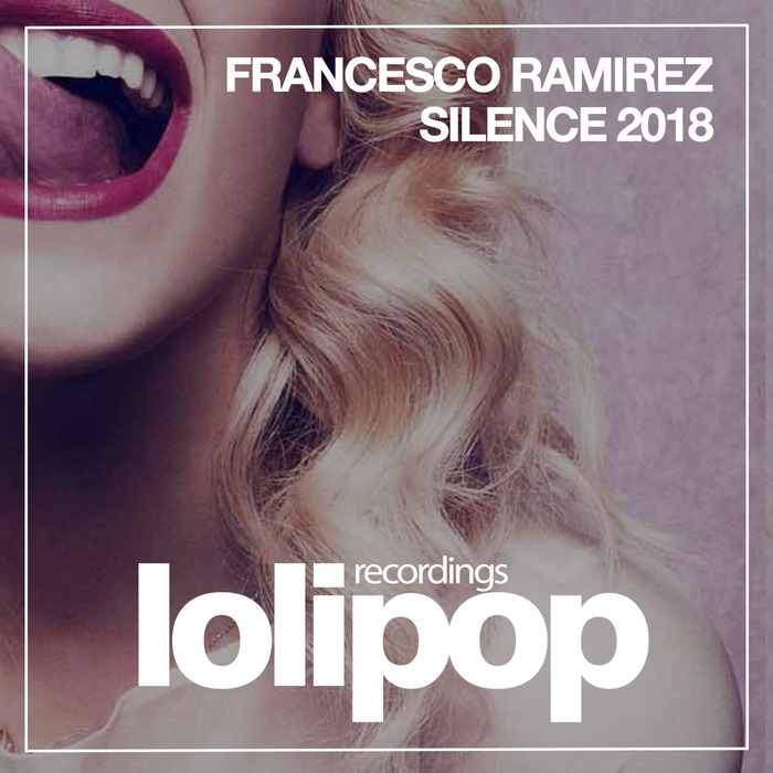 FRANCESCO RAMIREZ - Silence 2018
