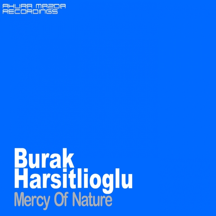 BURAK HARSITLIOGLU - Mercy Of Nature