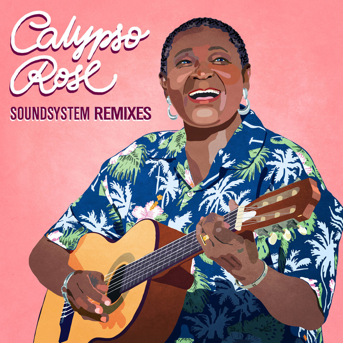 CALYPSO ROSE - Soundsystem Remixes