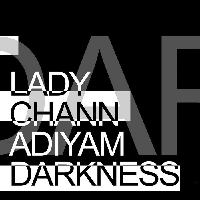 Lady Chann feat Adiyam - Darkness
