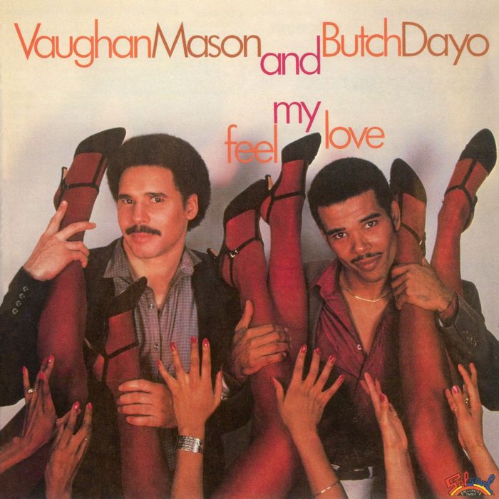 VAUGHAN MASON/BUTCH DAYO - Feel My Love