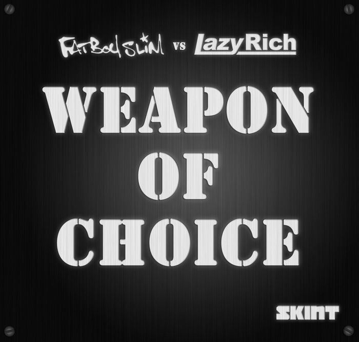 FATBOY SLIM vs LAZY RICH - Weapon Of Choice 2010