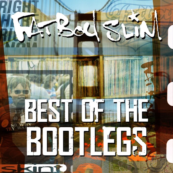 FATBOY SLIM - Best Of The Bootlegs (Explicit)