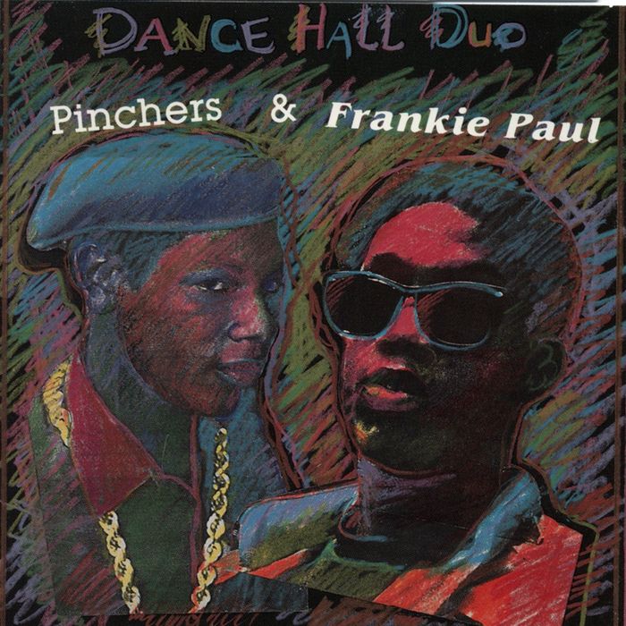 PINCHERS/FRANKIE PAUL - Dancehall Duo