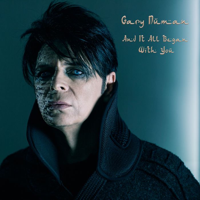 GARY NUMAN - And It All Began With You