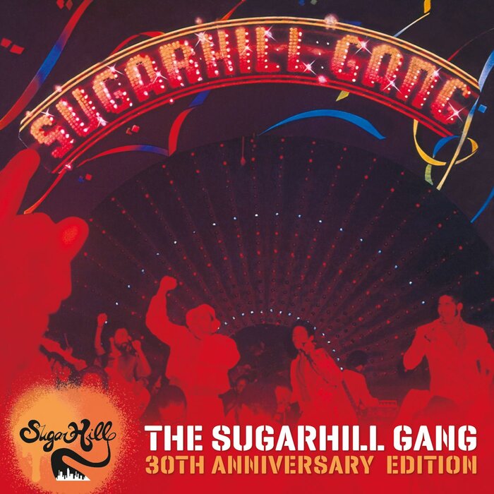 THE SUGARHILL GANG - The Sugarhill Gang - 30th Anniversary Edition (Expanded Version)