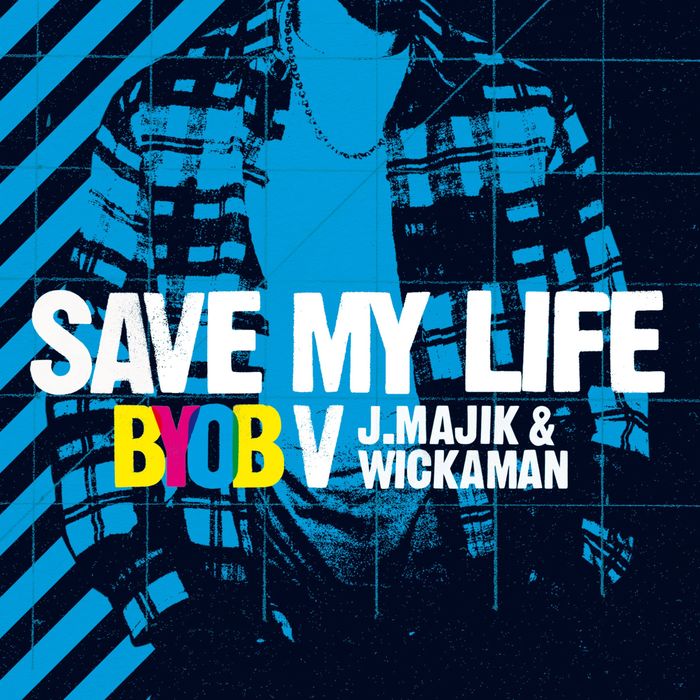 BYOB vs J MAJIK/WICKAMAN - Save My Life