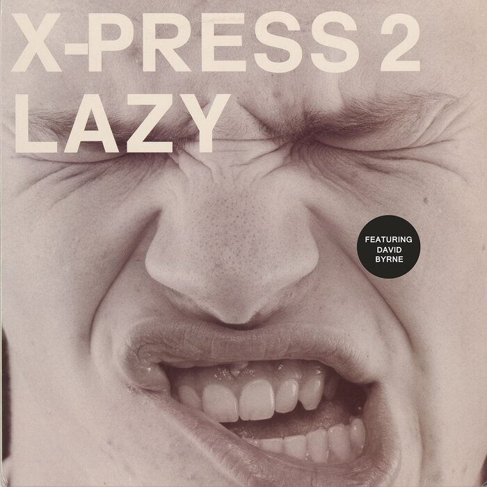 X-Press 2 feat David Byrne - Lazy