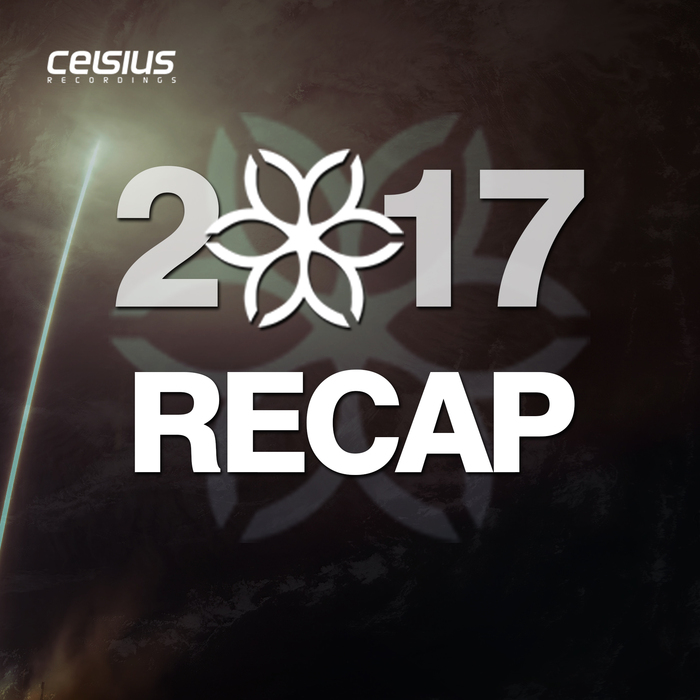 VARIOUS - Celsius Recordings: 2017 Recap