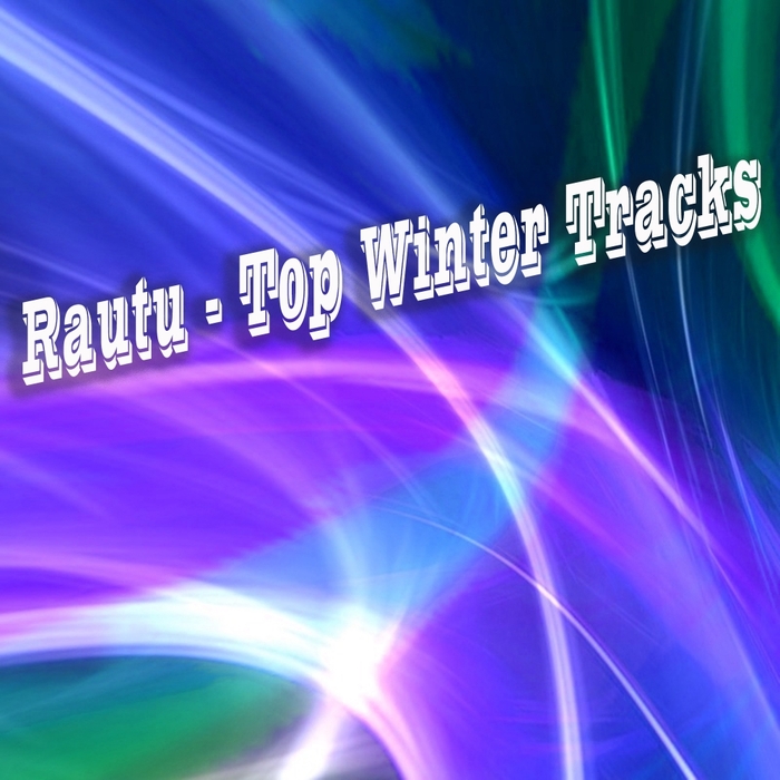 RAUTU - Top Winter Tracks