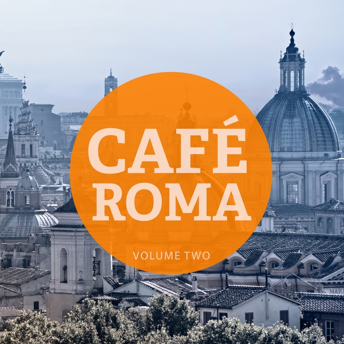 VARIOUS - Cafe Roma Vol 2 (Finest Smooth Jazzy & Chilled Music)