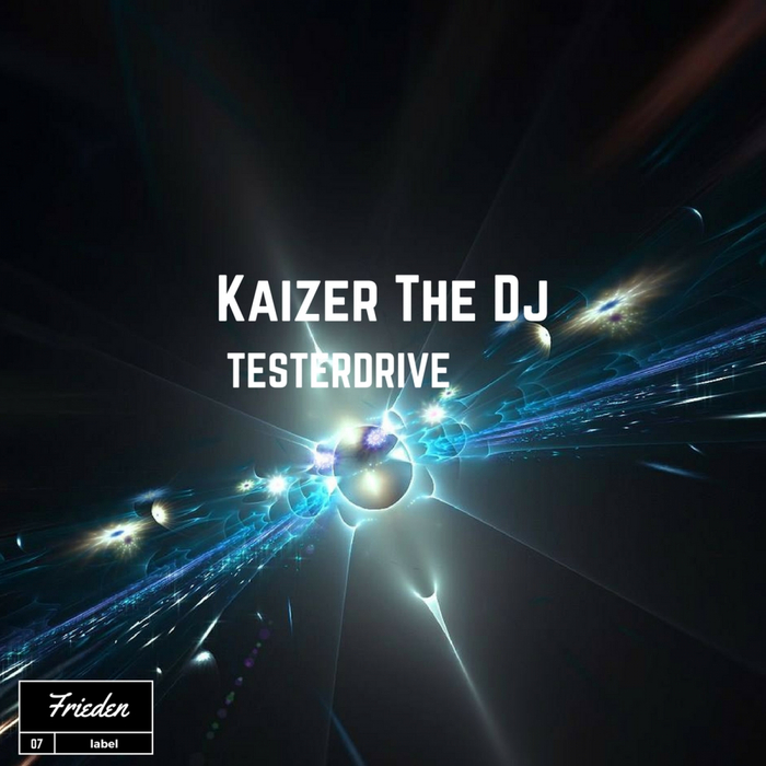 KAIZER THE DJ - Testerdrive