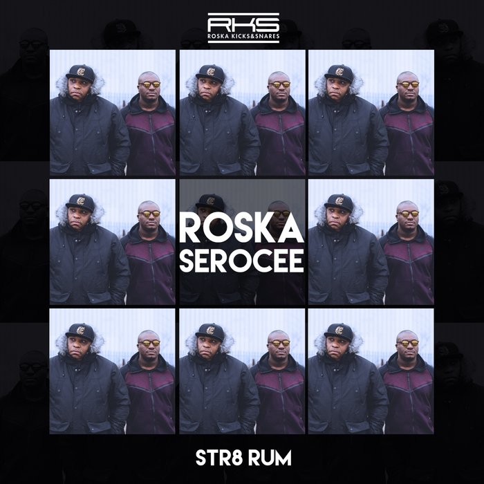 ROSKA/SEROCEE - Str8 Rum