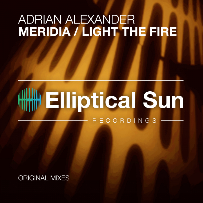 ADRIAN ALEXANDER - Meridia/Light The Fire