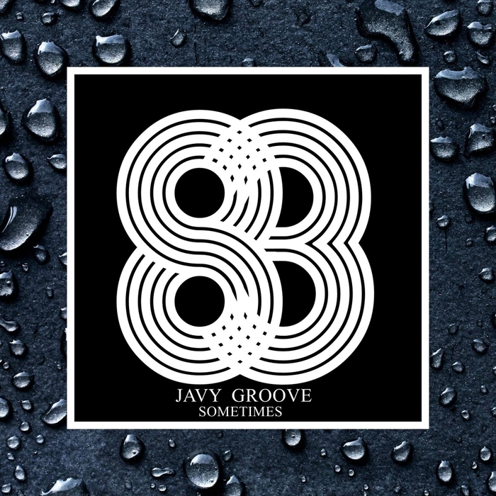 JAVY GROOVE - Sometimes