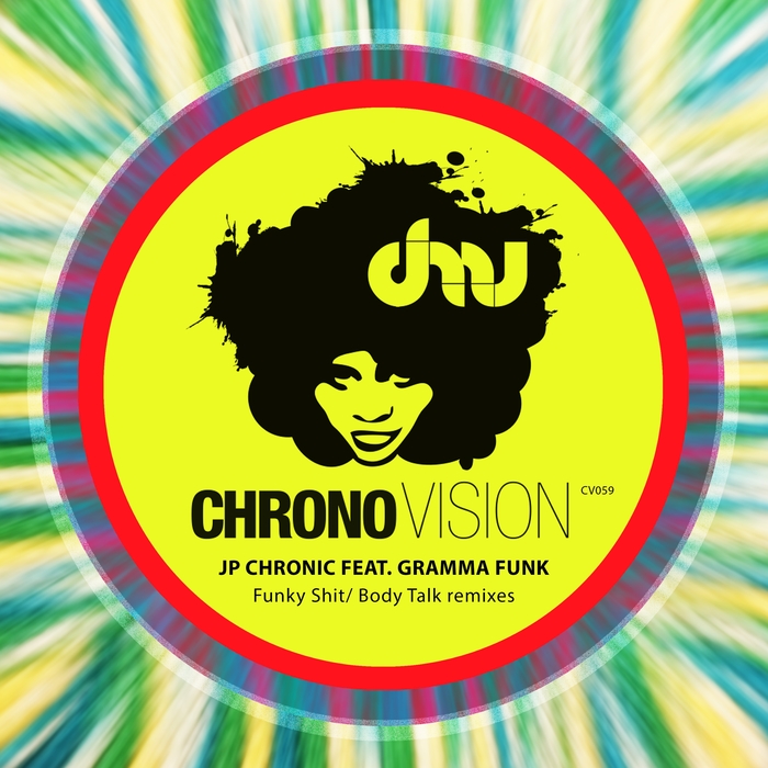 JP CHRONIC feat GRAMMA FUNK - Funky Shit/Body Talk (Remixes)