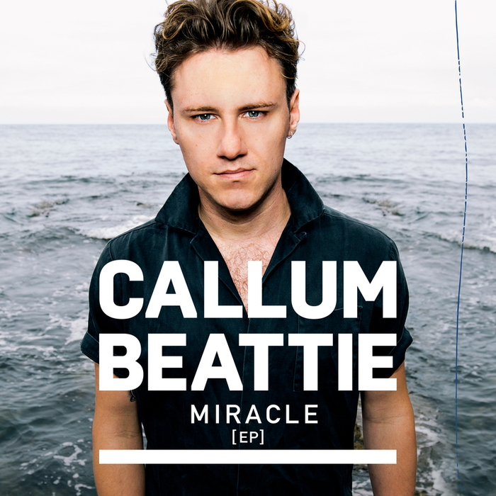 CALLUM BEATTIE - Miracle A EP