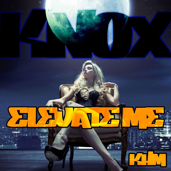 KNOX - Elevate Me