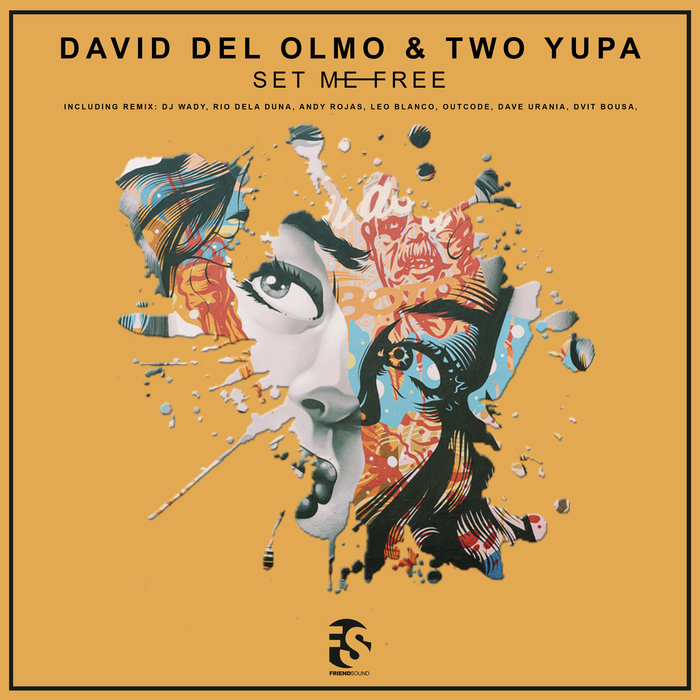 DAVID DEL OLMO/TWO YUPA - Set Me Free