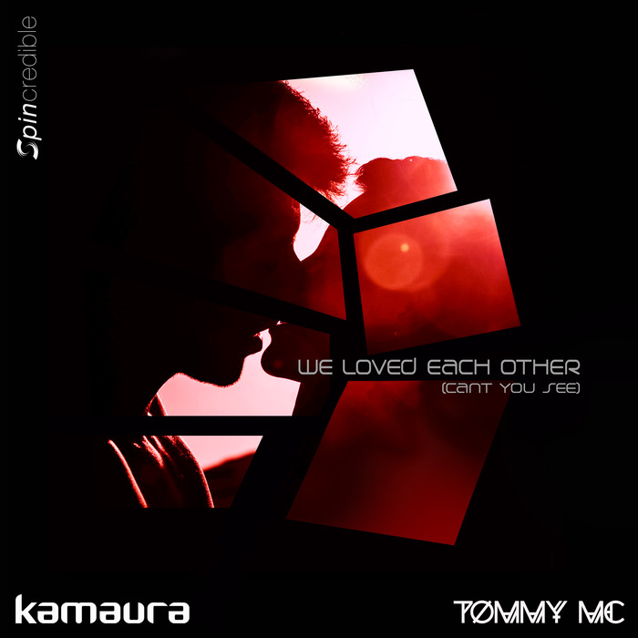 KAMAURA/TOMMY MC/JENNY JONES - We Loved Each Other