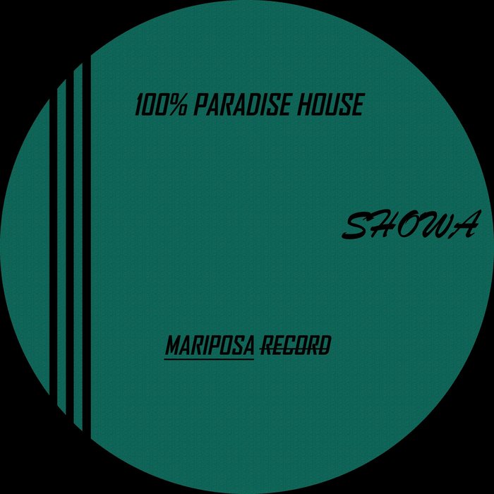 SHOWA - 100% Paradise House