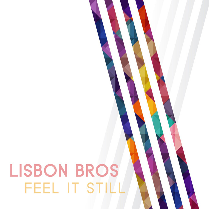 LISBON BROS - Feel It Still