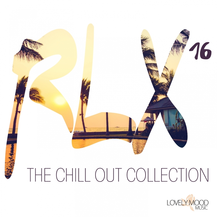 VARIOUS - RLX #16 - The Chill Out Collection