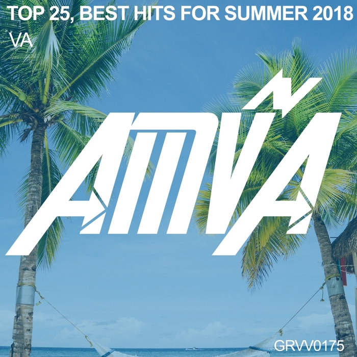 VARIOUS - Top 25 Best Hits For Summer 2018