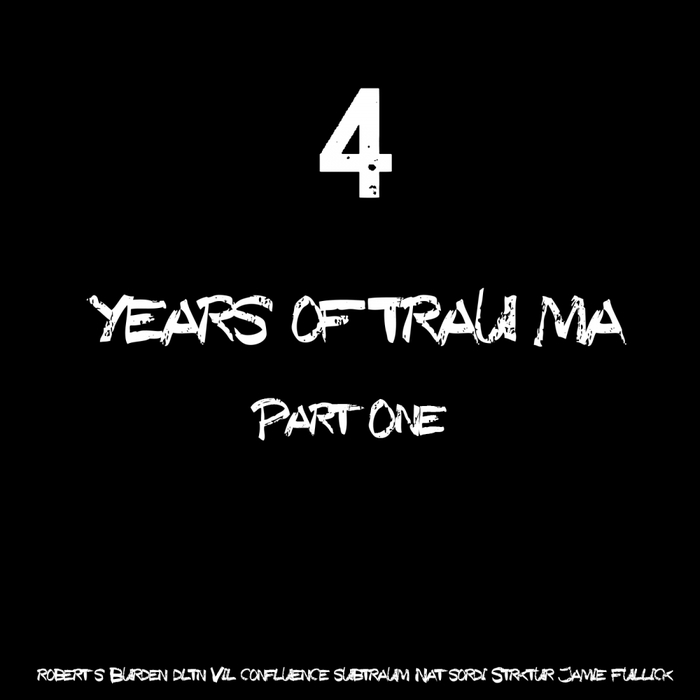VARIOUS - 4 Years Of Trau-ma Part 1