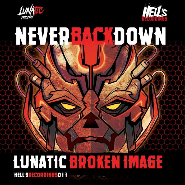 LUNATIC & BROKEN IMAGE - Never Back Down