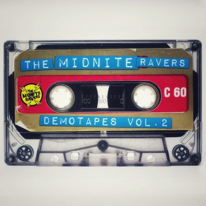 THE MIDNITE RAVERS - Demotapes Vol 2