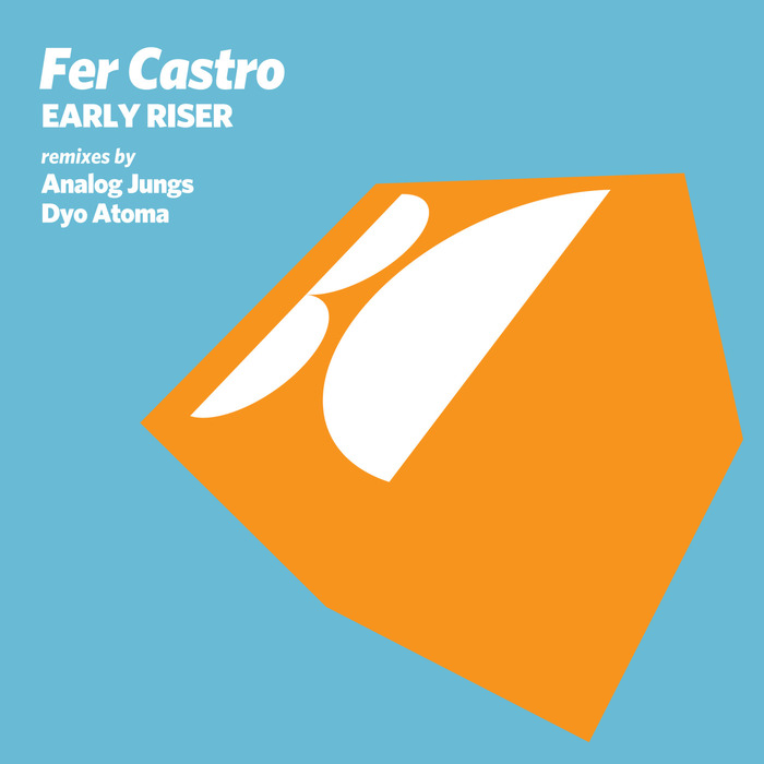 FER CASTRO - Early Riser