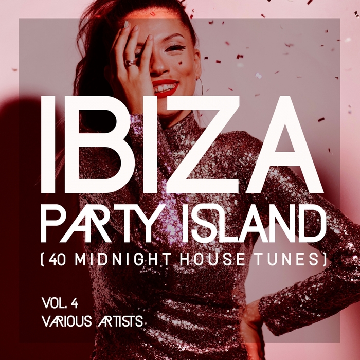 VARIOUS - Ibiza Party Island (40 Midnight House Tunes) Vol 4