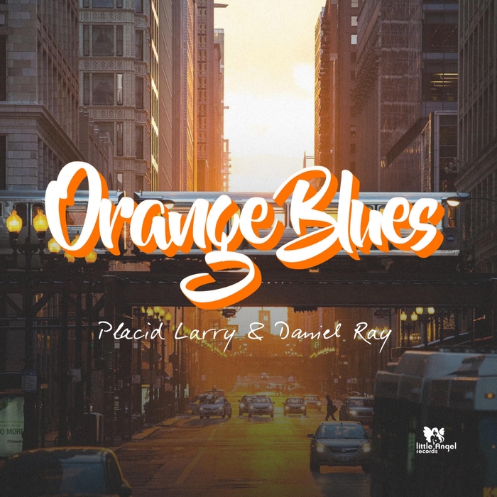 DANIEL RAY/PLACID LARRY - Orange Blues