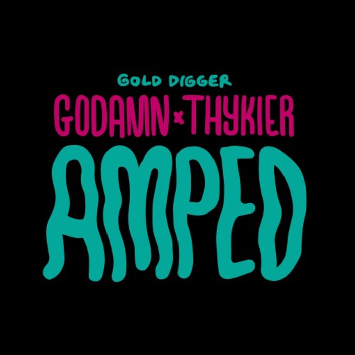 GODAMN & THYKIER - Amped