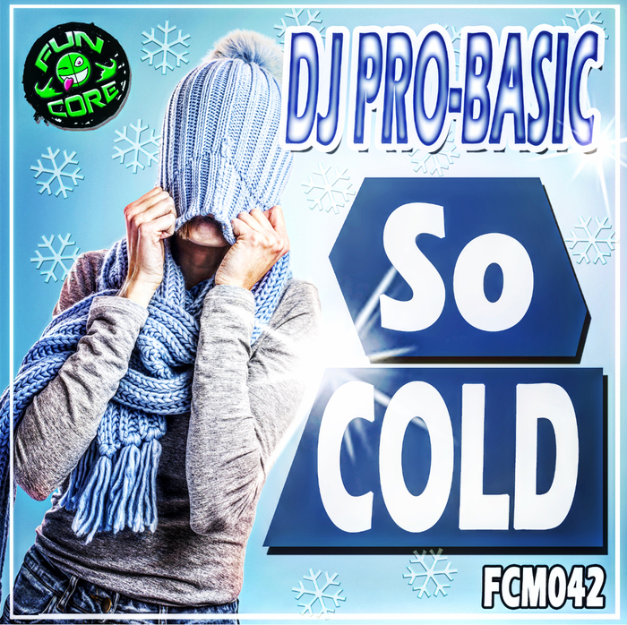 DJ PRO-BASIC - So Cold