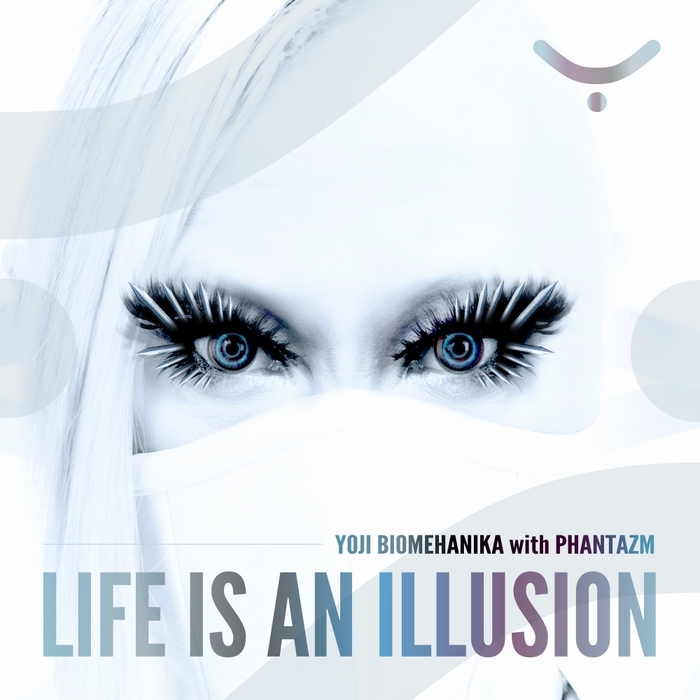 YOJI BIOMEHANIKA with PHANTAZM - Life Is An Illusion