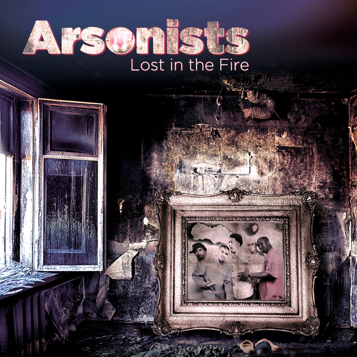 ARSONISTS - Lost In The Fire